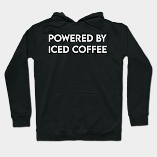 Powered by iced coffee Hoodie